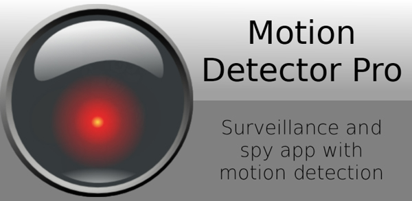 Motion Detector Pro,vigila cualquier cosa con tu móvil