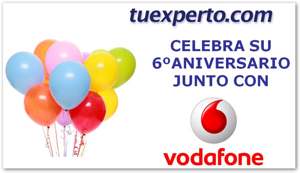 Concurso 6º Aniversario tuexperto.com con Vodafone