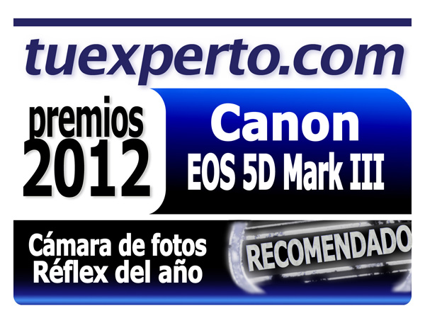 Canon EOS 5D Mark III premios tuexperto.com 2012