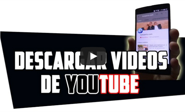 Cómo descargar ví­deos de YouTube en el móvil