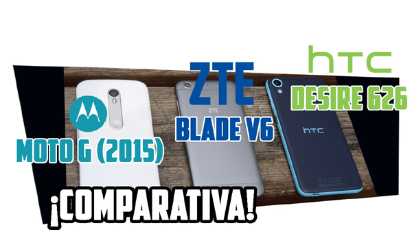 Motorola Moto G de 2015, HTC Desire 626 y ZTE Blade V6, comparativa en español