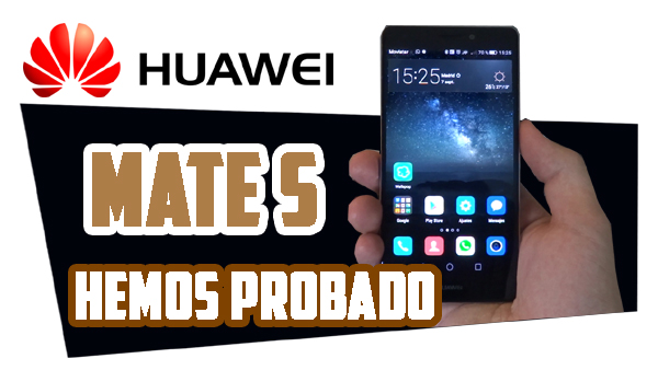 Prueba en español del Huawei Mate S