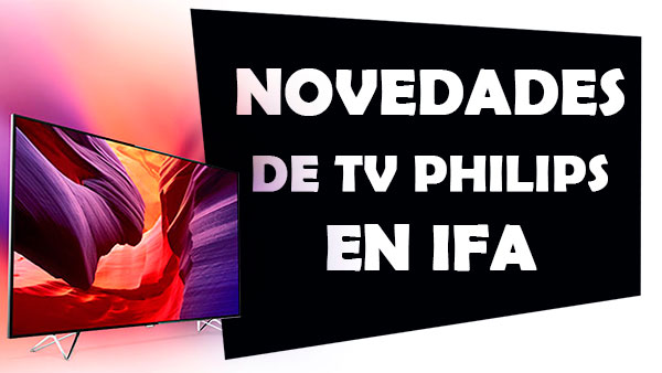 Novedades de TV Philips en IFA 2015