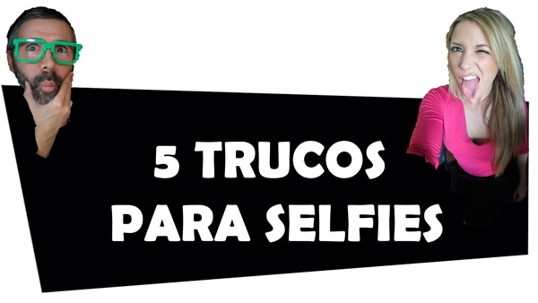 5 trucos para hacer selfies