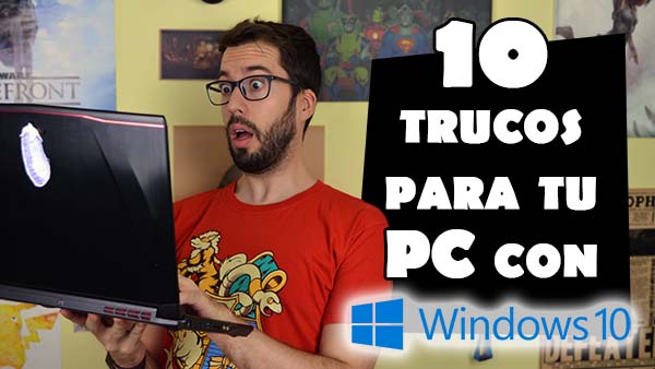 10 trucos para acelerar el funcionamiento de tu PC con Windows 10