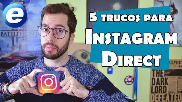 5 trucos para dominar Instagram Direct
