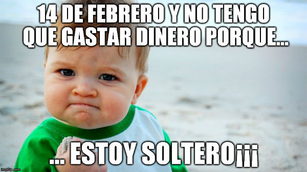 Los mejores memes para felicitar San Valentín 8 meme soltero