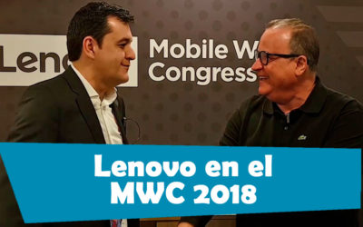 Así fue el paso de Lenovo por el MWC 2018, te lo contamos en vídeo