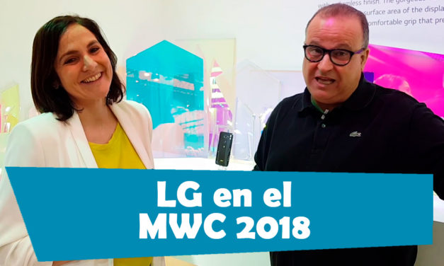 Así ha sido el paso de LG por el MWC 2018, te lo mostramos en vídeo