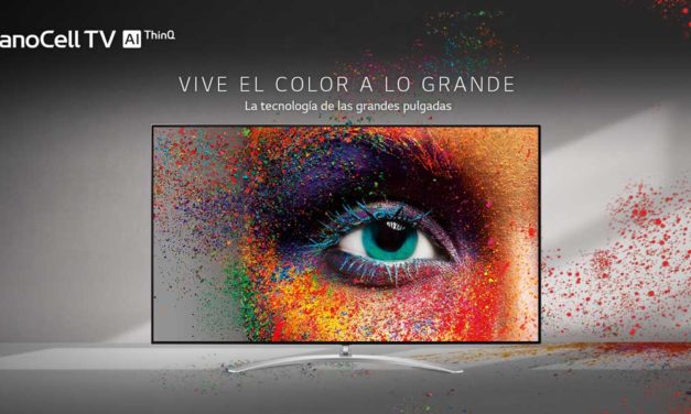 LG NanoCell, la tecnología LED ideal para la gran pulgada