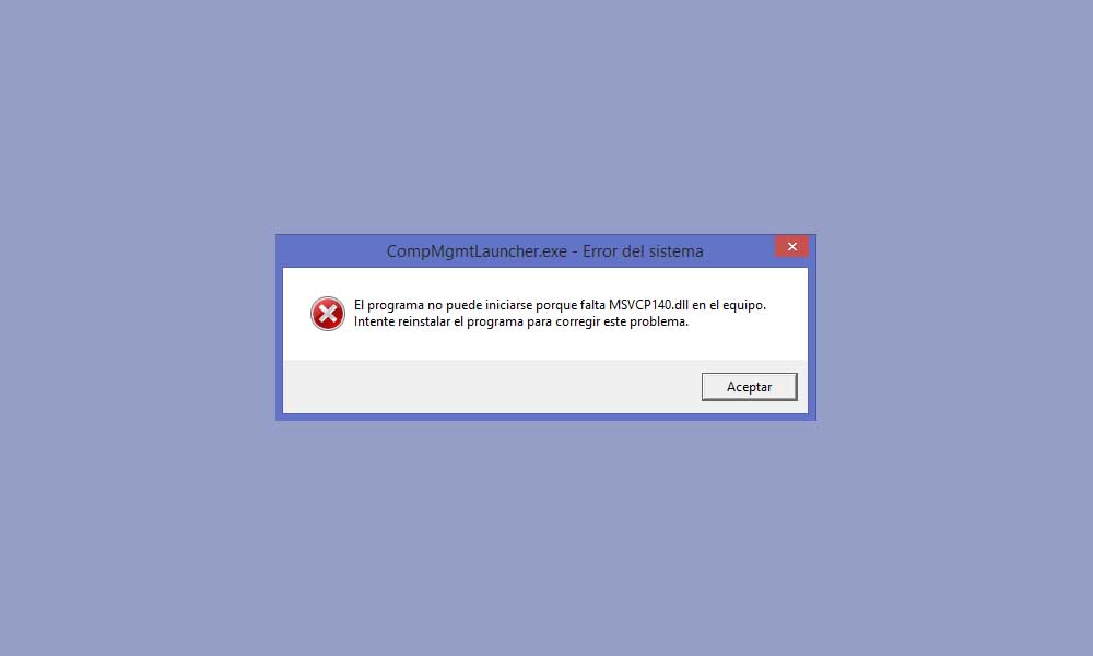 Cómo solucionar el error Falta archivo MSVCP140.dll en Windows 10