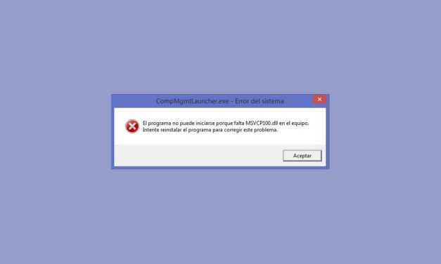 Cómo solucionar el error Falta archivo MSVCP100.dll en Windows 10