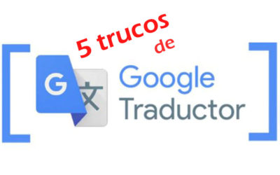 5 trucos para convertirte en el rey del traductor de Google