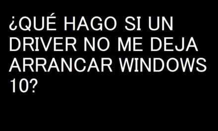 Qué puedo hacer si un driver no me deja arrancar Windows