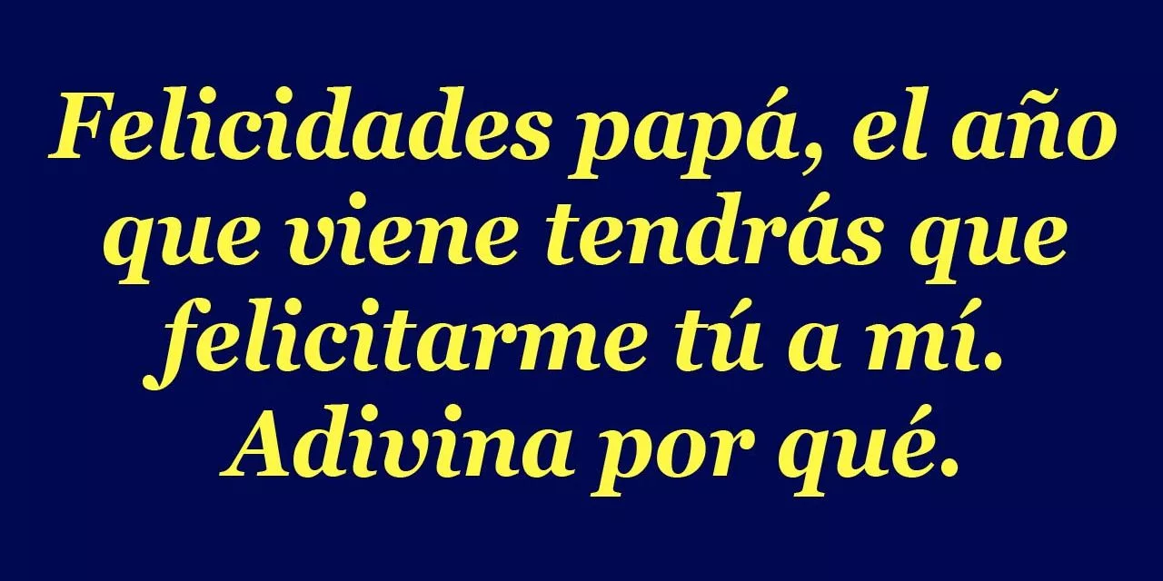 40 mensajes y frases graciosas para el Día del Padre