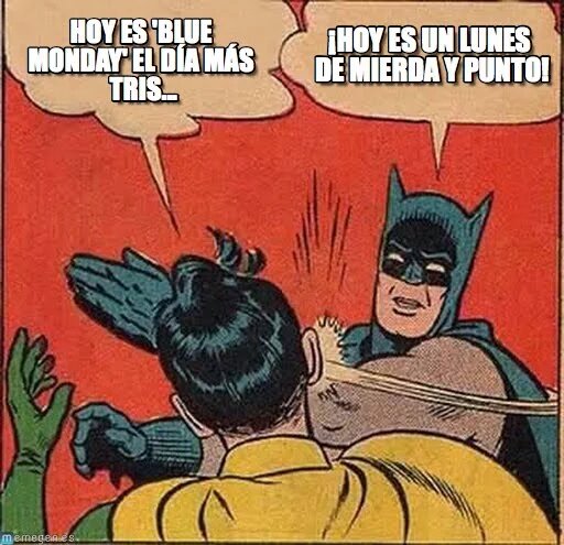 Los mejores memes para sobrevivir al Blue Monday, el día más triste del año