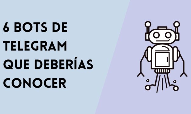 6 bots de Telegram que deberías conocer
