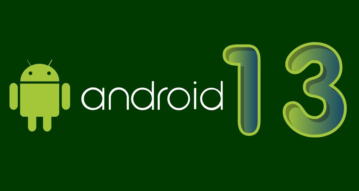 Las novedades que te interesa conocer sobre Android 13