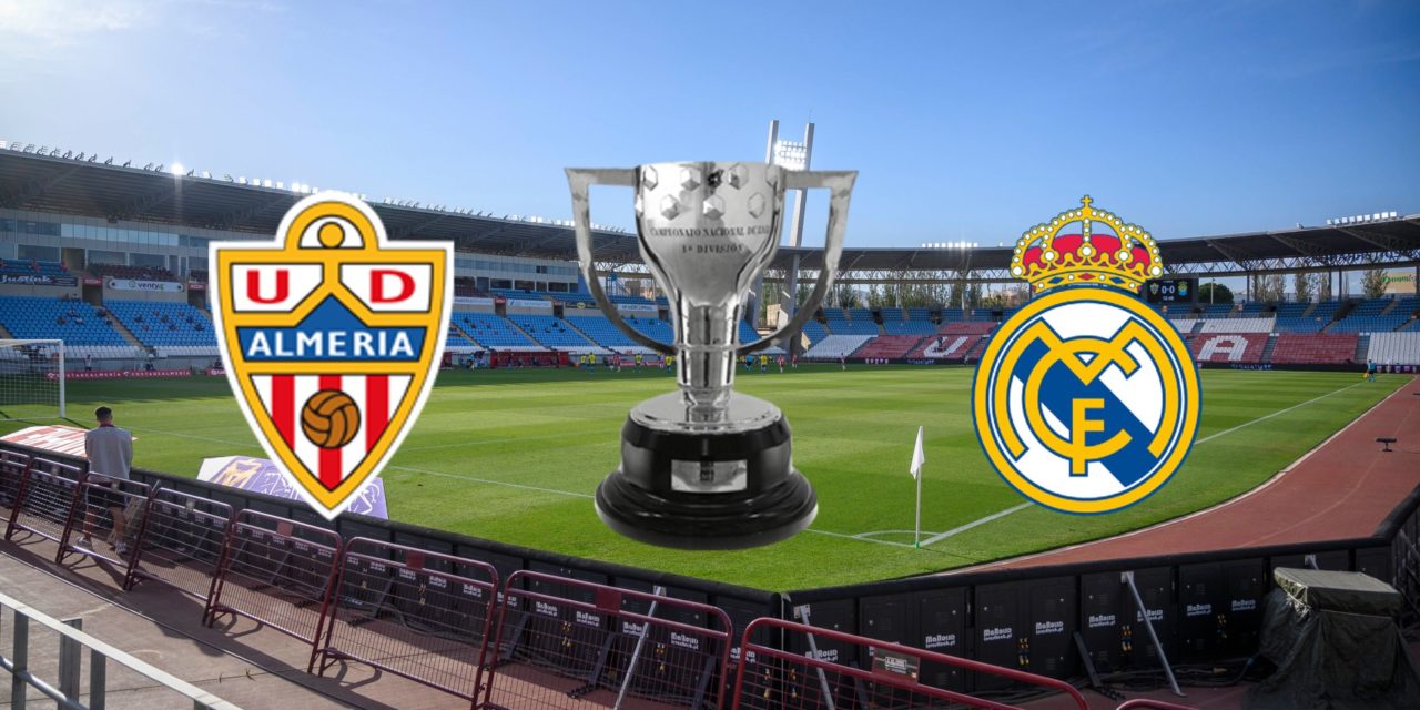 Horario y dónde ver por Internet el Almería-Real Madrid, primera jornada de Liga