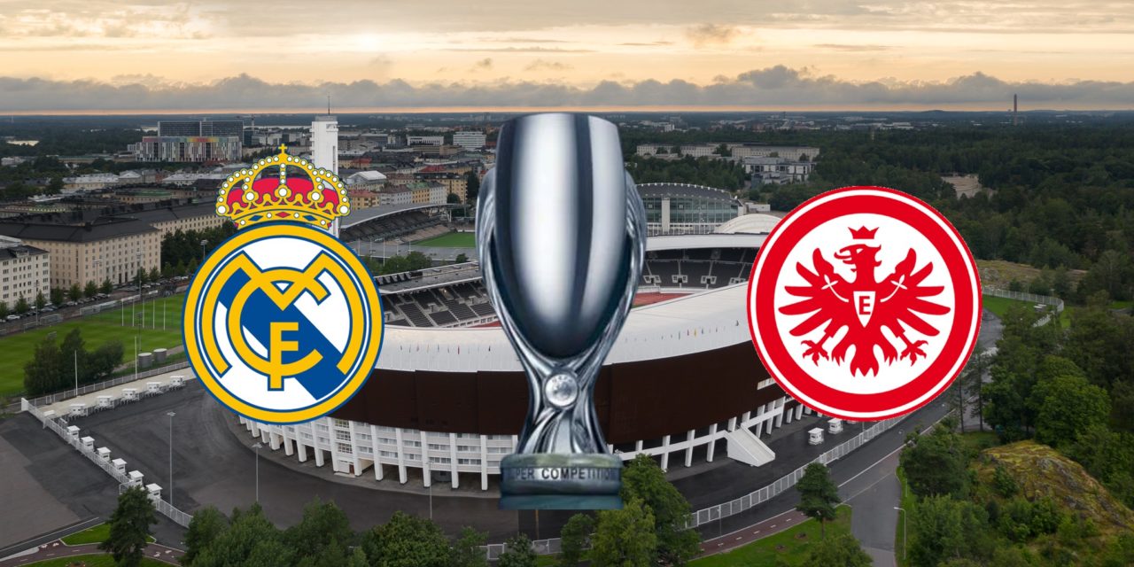Horario y dónde ver por Internet la Supercopa de Europa Real Madrid-Eintracht Frankfurt