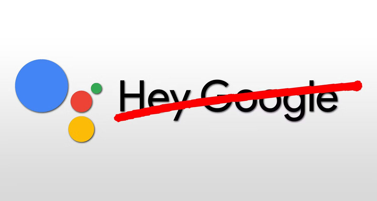 Pronto podrás olvidar el Hey Google para usar el Asistente de Google