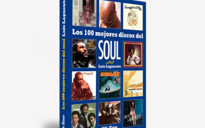 Los 100 mejores discos del soul (Luis Lapuente), el alma de la tecnología