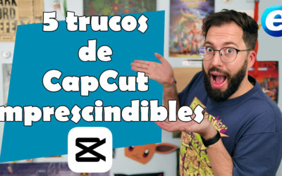 5 trucos de CapCut imprescindibles para triunfar con tus vídeos