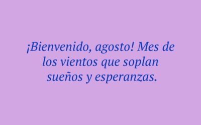 Las mejores frases para felicitar las vacaciones y dar la bienvenida a agosto