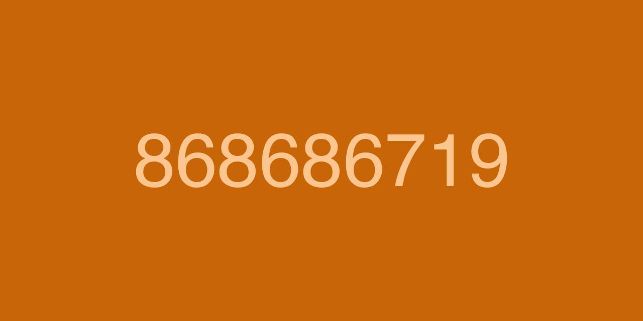 868686719, todos alertan sobre este número por posible estafa