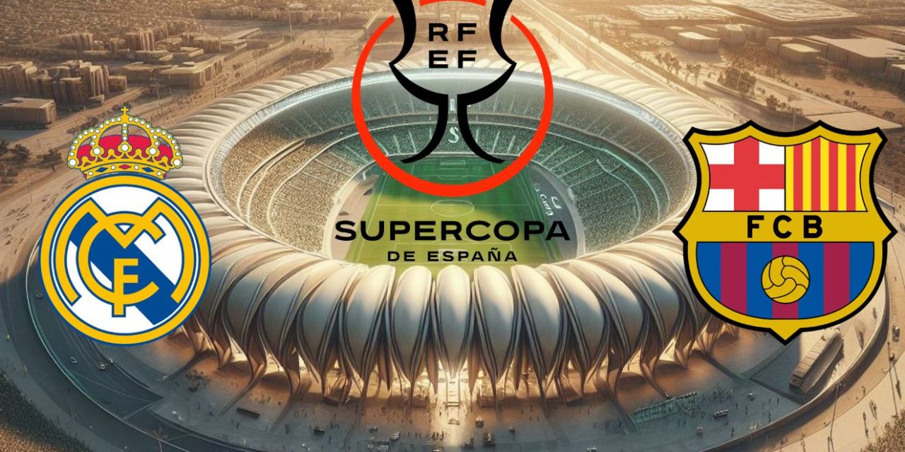 Horario y dónde ver online el Clásico Real Madrid-Barcelona, final de la Supercopa de España 2024