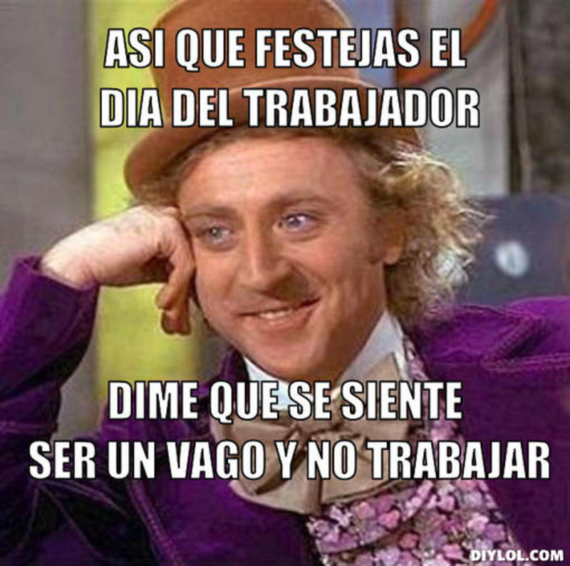 Los memes más divertidos para celebrar el 1 de mayo, Día del Trabajador 3 trabajo-9