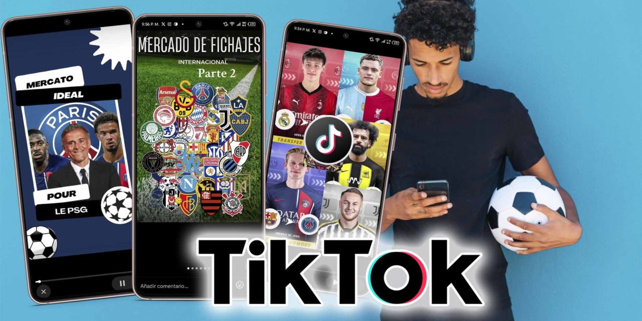 Las 10 mejores cuentas de TikTok para seguir el mercado de fichajes