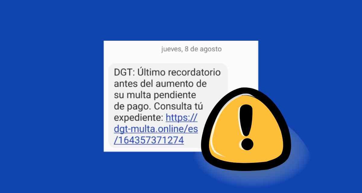 SMS del 636929084 y 608122758, «multa de la DGT», ¿estafa o real?