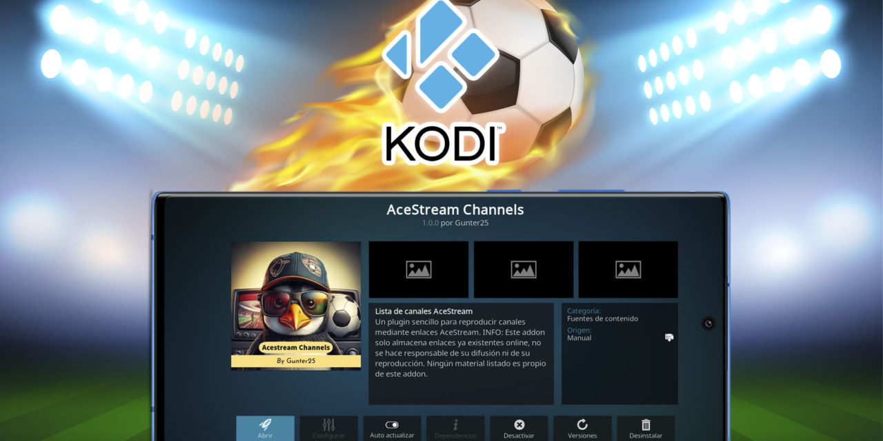 Cómo instalar el addon Acestream Channels en Kodi para ver fútbol y otros deportes
