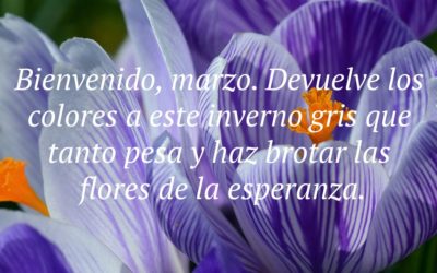 Bienvenido marzo, 200 frases para dar la bienvenida al mes