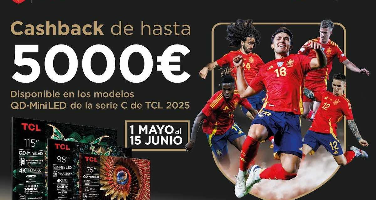 Cómo conseguir hasta 5.000 euros de reembolso al comprar un televisor TCL