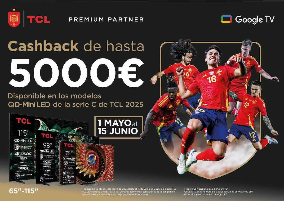 Cómo conseguir hasta 5.000 euros de reembolso al comprar un televisor TCL 1 cashback tcl tv