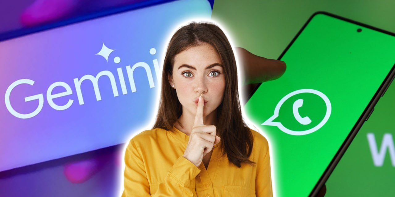 ¡Cuidado con tus secretos! haz esto para evitar que Gemini lea tus mensajes de WhatsApp