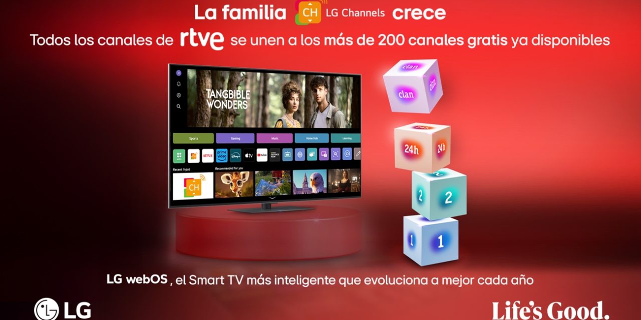 LG Channels incorpora a su plataforma de ‘streaming’ los canales de RTVE