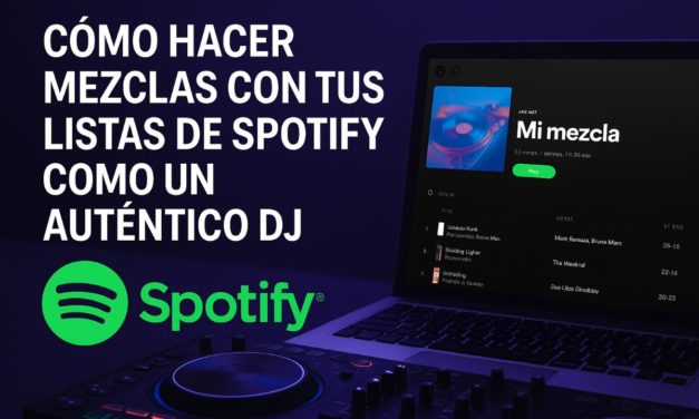 Cómo hacer mezclas con tus listas de Spotify como un auténtico DJ