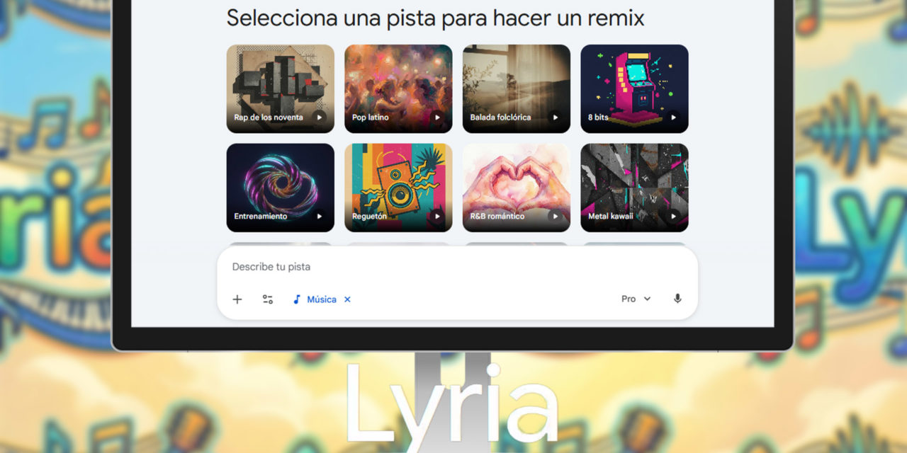 Qué es y cómo funciona Google Lyria, una herramienta de IA para crear música